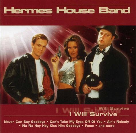 hermes house band i will survive 1998|I Will Survive .